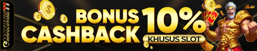 Bonus Cashback 10% Khusus Slot